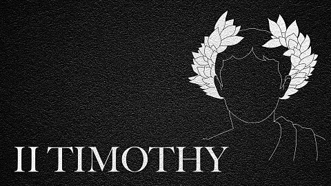 The Journey Through 2 Timothy